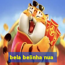 bela belinha nua